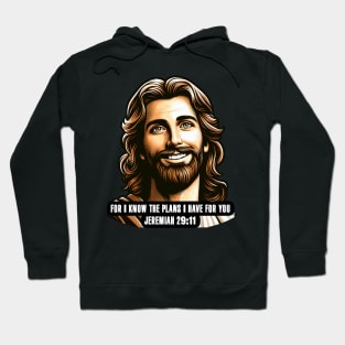 Jeremiah 29:11 For I Know The Plans I Have For You Hoodie